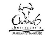 CHAMAS CHURRASCARIA BRAZILIAN STEAKHOUSE