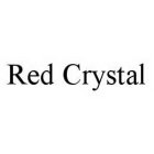 RED CRYSTAL