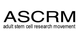 ASCRM ADULT STEM CELL RESEARCH MOVEMENT