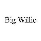 BIG WILLIE