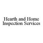 HEARTH AND HOME INSPECTION SERVICES