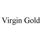 VIRGIN GOLD
