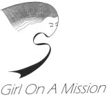 GIRL ON A MISSION