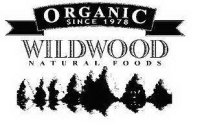 ORGANIC SINCE 1978 WILDWOOD NATURAL FOODS