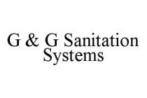 G & G SANITATION SYSTEMS
