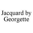 JACQUARD BY GEORGETTE