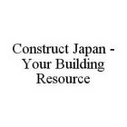 CONSTRUCT JAPAN - YOUR BUILDING RESOURCE