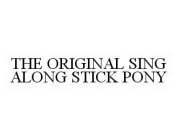 THE ORIGINAL SING ALONG STICK PONY