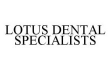 LOTUS DENTAL SPECIALISTS