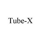 TUBE-X