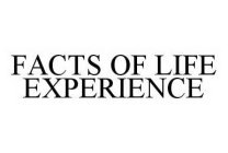 FACTS OF LIFE EXPERIENCE