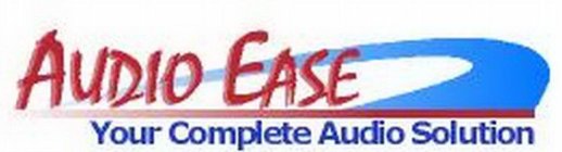 AUDIO EASE YOUR COMPLETE AUDIO SOLUTION