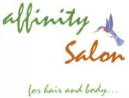 AFFINITY SALON FOR HAIR AND BODY..