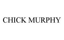 CHICK MURPHY
