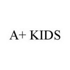A+ KIDS