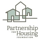 PARTNERSHIP FOR HOUSING FOUNDATION