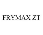 FRYMAX ZT