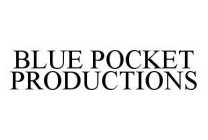 BLUE POCKET PRODUCTIONS