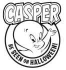 CASPER BE SEEN ON HALOOWEEN!