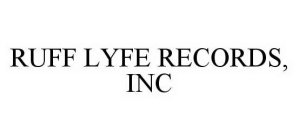RUFF LYFE RECORDS, INC