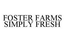 FOSTER FARMS SIMPLY FRESH