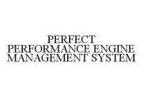PERFECT PERFORMANCE ENGINE MANAGEMENT SYSTEM