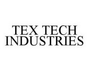 TEX TECH INDUSTRIES