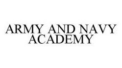 ARMY AND NAVY ACADEMY