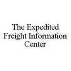 THE EXPEDITED FREIGHT INFORMATION CENTER