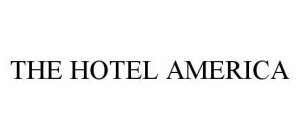 THE HOTEL AMERICA