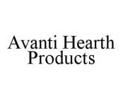 AVANTI HEARTH PRODUCTS