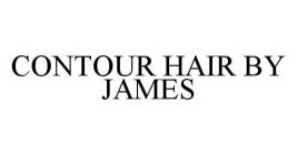 CONTOUR HAIR BY JAMES