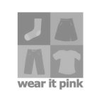 WEAR IT PINK