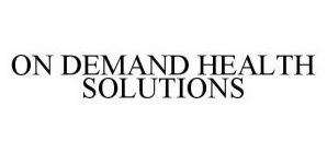 ON DEMAND HEALTH SOLUTIONS
