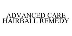 ADVANCED CARE HAIRBALL REMEDY