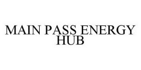MAIN PASS ENERGY HUB