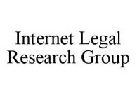 INTERNET LEGAL RESEARCH GROUP