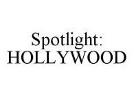 SPOTLIGHT: HOLLYWOOD