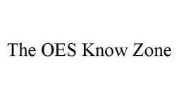 THE OES KNOW ZONE