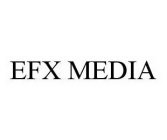 EFX MEDIA
