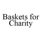 BASKETS FOR CHARITY