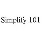SIMPLIFY 101