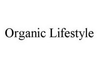 ORGANIC LIFESTYLE