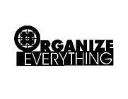 ORGANIZE EVERYTHING