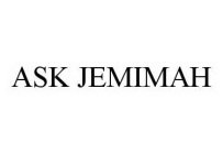 ASK JEMIMAH