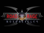 ROAD RAGE MOTORCYCLES
