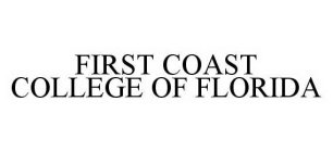 FIRST COAST COLLEGE OF FLORIDA