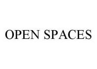 OPEN SPACES