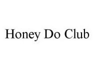 HONEY DO CLUB