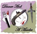 DINNER AND A MURDER